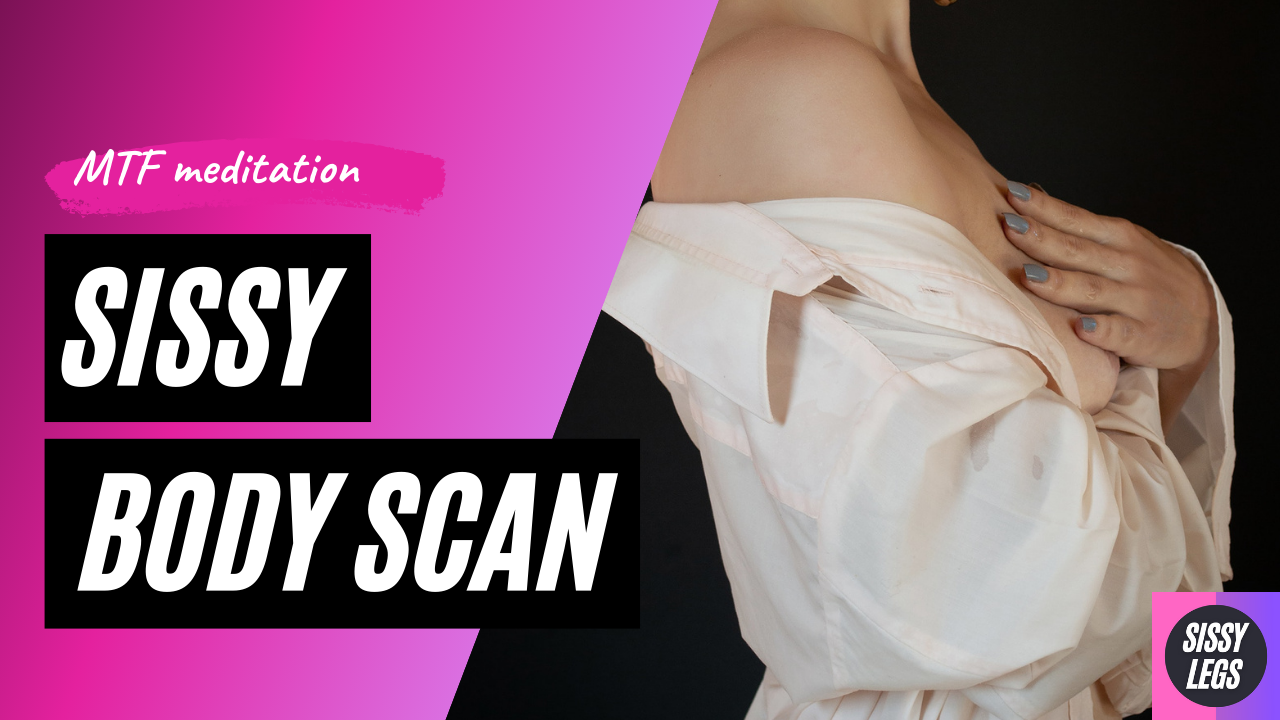 Sissy Body Scan [Oestrogen stimulation]